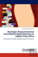 Strategic Responsiveness And Market Repositioning In Higher Education