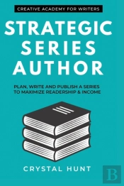 Strategic Series Author: Plan, Write And
