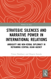 Strategic Silences And Narrative Power In International Relations