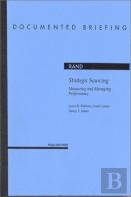 Strategic Sourcing : Measuring And Managing Perfor