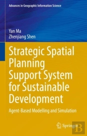 Strategic Spatial Planning Support System For Sustainable Development