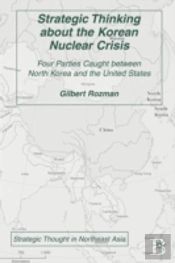 Strategic Thinking About The Korean Nuclear Crisis
