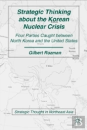 Strategic Thinking About The Korean Nuclear Crisis