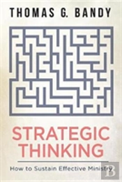 Strategic Thinking: How To Sustain Effective Ministry
