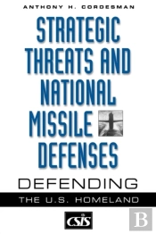Strategic Threats And National Missile Defenses