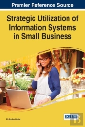 Strategic Utilization Of Information Systems In Small Business
