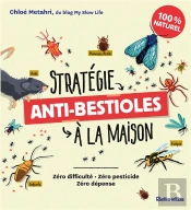 Stratégie Anti-Bestioles À La Maison : Zéro Difficulté, Zéro Pesticide, Zéro Dépense