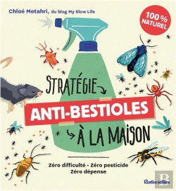 Bertrand.pt - Strategie Anti-Bestioles Dans Ma Maison. Zero Difficulte, Zero Pesticide, Zero Depense