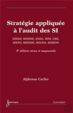 Bertrand.pt - Stratégie Appliquée À L'Audit Des Si : Ossad, Merise, Axial, Mda, Uml, Idefo, Mehari, Melisa, Marion (3° Éd.)