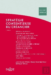 Stratégie Contentieuse Du Créancier (2e Édition)