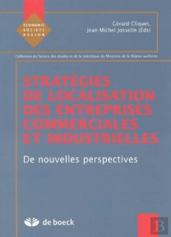 Bertrand.pt - Strategie De Localisation Des Entreprises Commerciales Et Industrielles ; De Nouvelles Perspectives