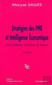 Strategie Des Pme Et Intelligence Économique ; Une Méthode D'Analyse Du Besoin (2e Édition)