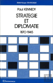 Stratégie Et Diplomatie : 1870-1945