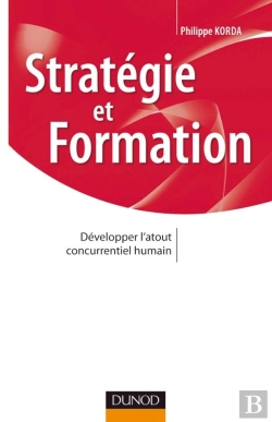 Bertrand.pt - Stratégie Et Formation ; Développer L'Atout Concurrentiel Humain