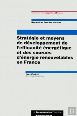 Bertrand.pt - Stratégie Et Moyens De Développement De L'Efficacite Énergétique Et Des Sources D'Énergie Renouvables En France