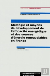 Stratégie Et Moyens De Développement De L'Efficacite Énergétique Et Des Sources D'Énergie Renouvables En France