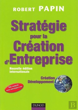Bertrand.pt - Stratégie Pour La Création D'Entreprise ; Création, Reprise, Développement