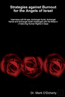 Bertrand.pt - Strategies Against Burnout For The Angels Of Israel - Interviews With Moses, Archangel Azriel, Archangel Haniel And Archangel Israfil Challenged With The Mission Of Restoring Human Rights In Gaza