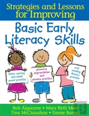 Strategies And Lessons For Improving Basic Early Literacy Skills