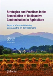 Strategies And Practices In The Remediation Of Radioactive Contamination In Agriculture