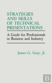 Strategies And Skills Of Technical Presentations