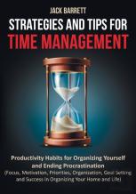 Strategies And Tips For Time Management