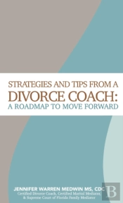 Strategies And Tips From A Divorce Coach