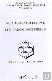 Strategies, Concurrence Et Mutations Industrielles