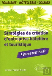 Stratégies De Création D'Entreprise Hôtelière Et Touristique