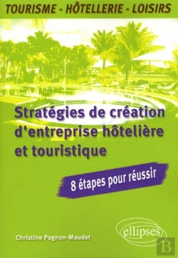 Bertrand.pt - Stratégies De Création D'Entreprise Hôtelière Et Touristique