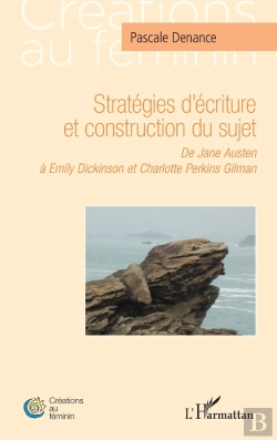 Bertrand.pt - Stratégies D'Écriture Et Construction Du Sujet : De Jane Austen À Emily Dickinson Et Charlotte Perkins Gilman