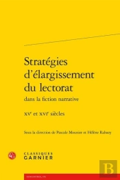 Strategies D'Elargissement Du Lectorat - Xve Et Xvie Siecles