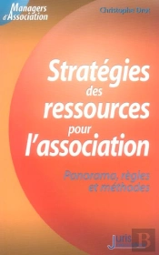 Strategies Des Ressources Pour L'Association ; Panorama, Regles Et Methodes