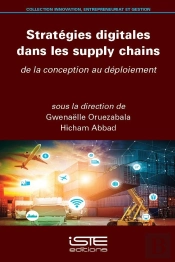 Stratégies Digitales Dans Les Supply Chains : De La Conception Au Déploiement