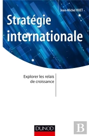 Stratégies D'Internationalisation ; Explorer Les Relais De Croissance À L'International