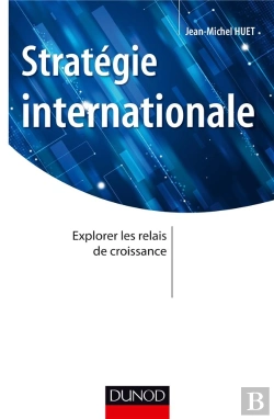 Bertrand.pt - Stratégies D'Internationalisation ; Explorer Les Relais De Croissance À L'International