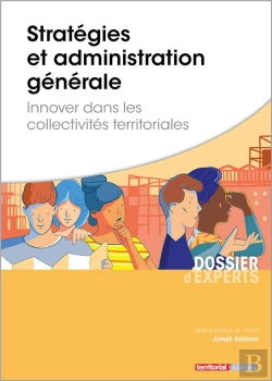 Bertrand.pt - Stratégies Et Administration Générale ; Innover Dans Les Collectivités Territoriales