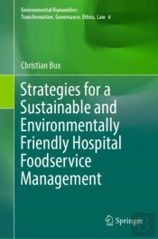 Strategies For A Sustainable And Environmentally Friendly Hospital Foodservice Management