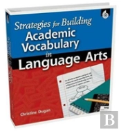 Strategies For Building Academic Vocabulary In Language Arts