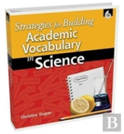 Strategies For Building Academic Vocabulary In Science