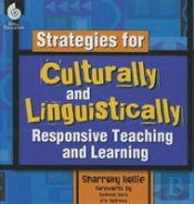 Strategies For Culturally And Linguistically Responsive Teaching And Learning