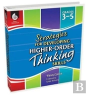 Strategies For Developing Higher-Order Thinking Skills Grades 3-5