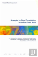 Strategies For Fiscal Consolidation In The Post-Crisis World