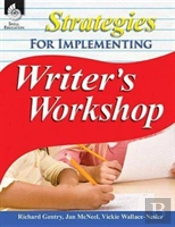 Strategies For Implementing Writer'S Workshop