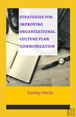 Bertrand.pt - Strategies For Improving Organizational Culture Plan Communication