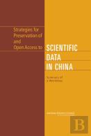 Strategies For Preservation Of And Open Access To Scientific Data In China