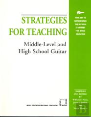 Strategies For Teaching Middle-Level And High School Guitar