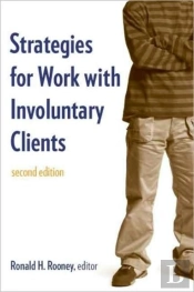 Strategies For Work With Involuntary Clients