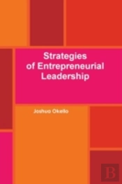 Strategies Of Entrepreneurial Leadership