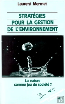 Bertrand.pt - Stratégies Pour La Gestion De L'Environnement ; La Nature Comme Jeu De Société ?